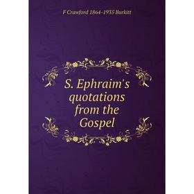 

Книга S. Ephraim's quotations from the Gospel