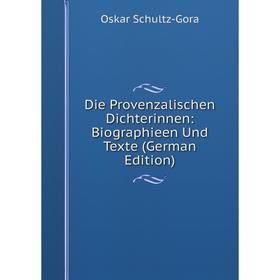 

Книга Die Provenzalischen Dichterinnen: Biographieen Und Texte (German Edition)