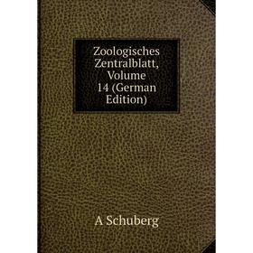 

Книга Zoologisches Zentralblatt, Volume 14 (German Edition)
