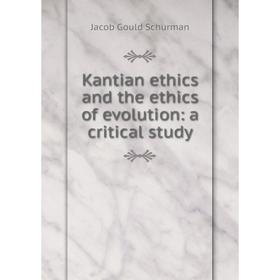 

Книга Kantian ethics and the ethics of evolution: a critical study