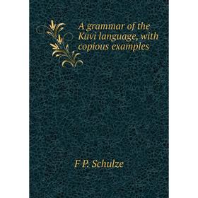

Книга A grammar of the Kuvi language, with copious examples