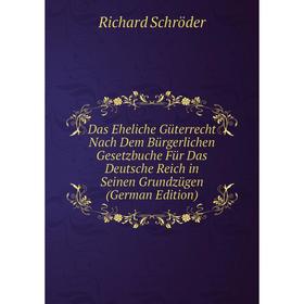 

Книга Das Eheliche Güterrecht Nach Dem Bürgerlichen Gesetzbuche Für Das Deutsche Reich in Seinen Grundzügen