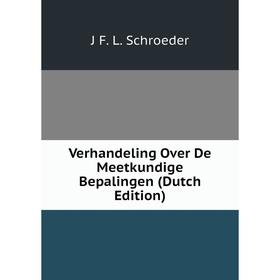 

Книга Verhandeling Over De Meetkundige Bepalingen (Dutch Edition)