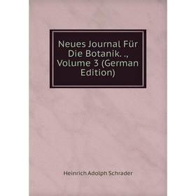 

Книга Neues Journal Für Die Botanik, Volume 3