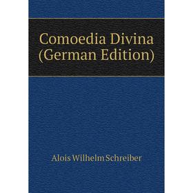 

Книга Comoedia Divina (German Edition)