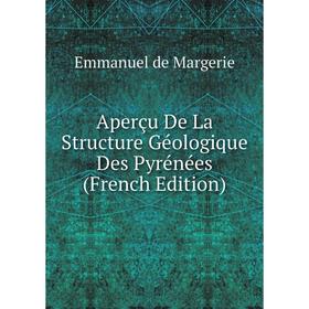 

Книга Aperçu De La Structure Géologique Des Pyrénées (French Edition)