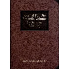 

Книга Journal Für Die Botanik, Volume 1