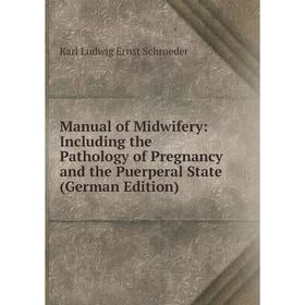 

Книга Manual of Midwifery: Including the Pathology of Pregnancy and the Puerperal State