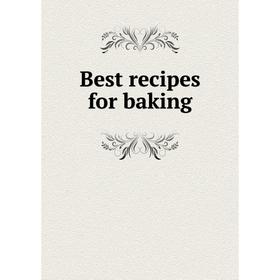

Книга Best recipes for baking