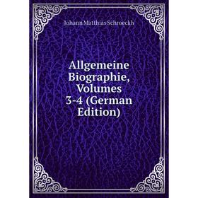 

Книга Allgemeine Biographie, Volumes 3-4 (German Edition)