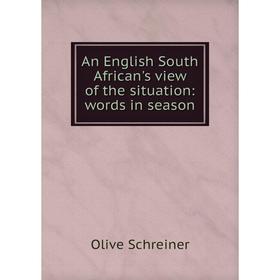 

Книга An English South African's view of the situation: words in season