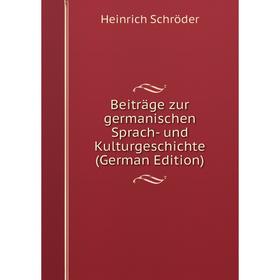 

Книга Beiträge zur germanischen Sprach- und Kulturgeschichte (German Edition)