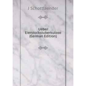 

Книга Ueber Eierstockstuberkulose (German Edition)