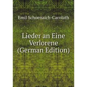 

Книга Lieder an Eine Verlorene