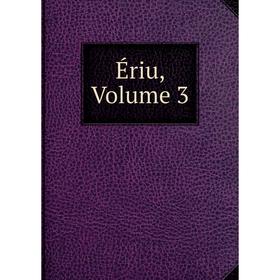 

Книга Ériu, Volume 3