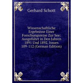 

Книга Wissenschaftliche Ergebnisse Einer Forschungsreise Zur See: Ausgeführt in Den Jahren 1891 Und 1892
