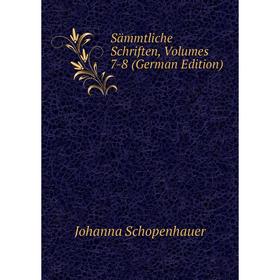 

Книга Sämmtliche Schriften, Volumes 7-8 (German Edition)