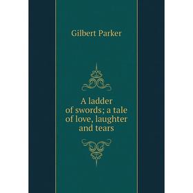 

Книга A ladder of swords; a tale of love, laughter and tears