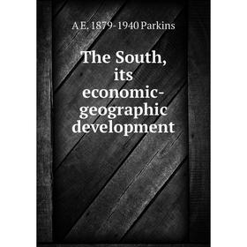 

Книга The South, its economic-geographic development