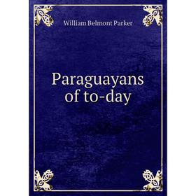 

Книга Paraguayans of to-day