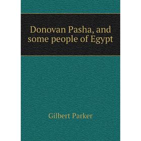 

Книга Donovan Pasha, and some people of Egypt