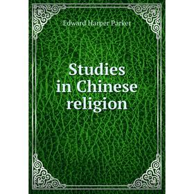 

Книга Studies in Chinese religion