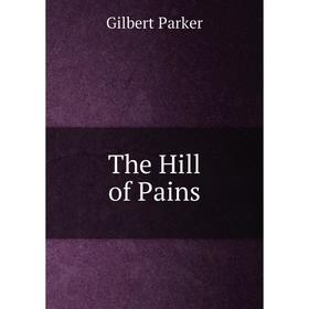 

Книга The Hill of Pains