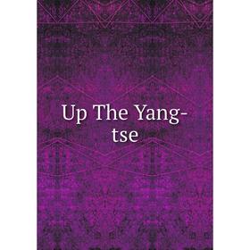 

Книга Up The Yang-tse