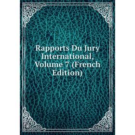 

Книга Rapports Du Jury International, Volume 7 (French Edition)