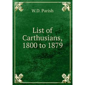 

Книга List of Carthusians, 1800 to 1879