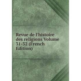 

Книга Revue de l'histoire des religions Volume 31-32 (French Edition)