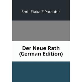 

Книга Der Neue Rath (German Edition)