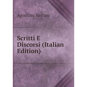 

Книга Scritti E Discorsi (Italian Edition)