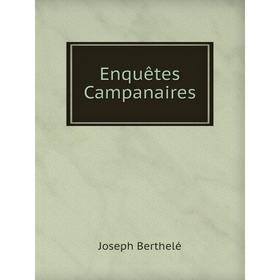 

Книга Enquêtes Campanaires