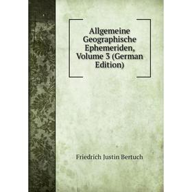 

Книга Allgemeine Geographische Ephemeriden, Volume 3 (German Edition)