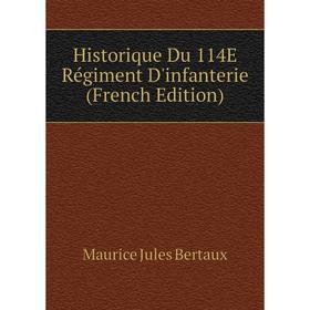 

Книга Historique Du 114E Régiment D'infanterie (French Edition)