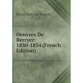 

Книга Oeuvres De Berryer: 1830-1834
