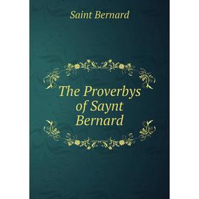 

Книга The Proverbys of Saynt Bernard