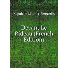 

Книга Devant Le Rideau (French Edition)