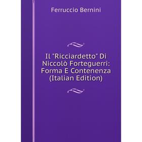 

Книга Il Ricciardetto Di Niccolò Forteguerri: Forma E Contenenza (Italian Edition)