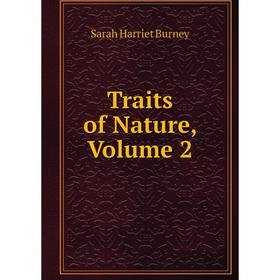 

Книга Traits of Nature, Volume 2