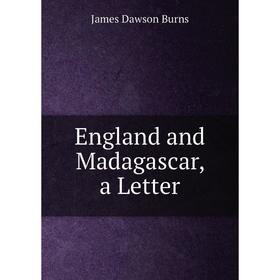 

Книга England and Madagascar, a Letter