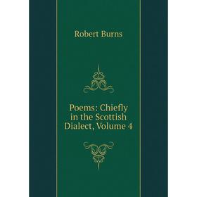 

Книга Poems: Chiefly in the Scottish Dialect, Volume 4