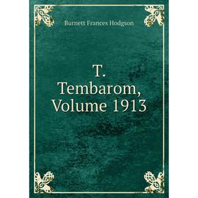 

Книга T. Tembarom, Volume 1913