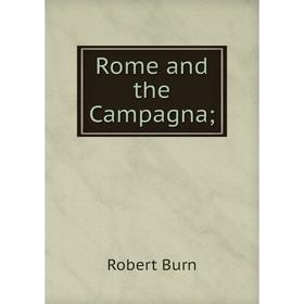 

Книга Rome and the Campagna
