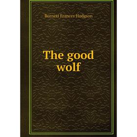 

Книга The good wolf