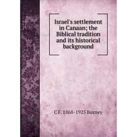 

Книга Israel's settlement in Canaan; the Biblical tradition and its historical background