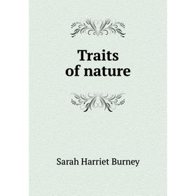 

Книга Traits of nature