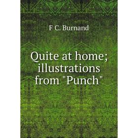 

Книга Quite at home; illustrations from Punch