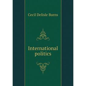 

Книга International politics
